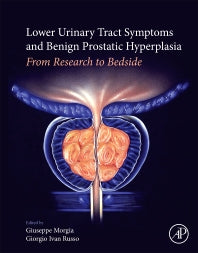 Lower Urinary Tract Symptoms and Benign Prostatic Hyperplasia; From Research to Bedside (Paperback) 9780128113974