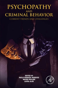 Psychopathy and Criminal Behavior; Current Trends and Challenges (Paperback) 9780128114193