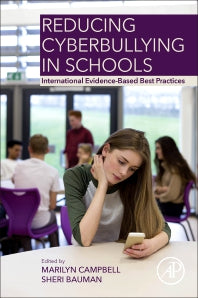 Reducing Cyberbullying in Schools; International Evidence-Based Best Practices (Paperback) 9780128114230