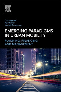 Emerging Paradigms in Urban Mobility; Planning, Financing and Management (Paperback) 9780128114346