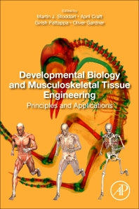 Developmental Biology and Musculoskeletal Tissue Engineering; Principles and Applications (Paperback) 9780128114674