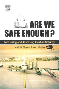 Are We Safe Enough?; Measuring and Assessing Aviation Security (Paperback) 9780128114759