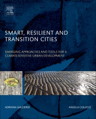 Smart, Resilient and Transition Cities; Emerging Approaches and Tools for A Climate-Sensitive Urban Development (Paperback) 9780128114773