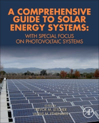 A Comprehensive Guide to Solar Energy Systems; With Special Focus on Photovoltaic Systems (Hardback) 9780128114797