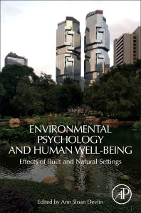 Environmental Psychology and Human Well-Being; Effects of Built and Natural Settings (Paperback / softback) 9780128114810