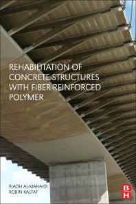 Rehabilitation of Concrete Structures with Fiber-Reinforced Polymer (Paperback / softback) 9780128115107