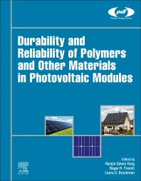 Durability and Reliability of Polymers and Other Materials in Photovoltaic Modules (Hardback) 9780128115459