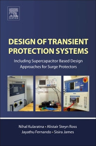 Design of Transient Protection Systems; Including Supercapacitor Based Design Approaches for Surge Protectors (Paperback / softback) 9780128116647