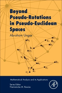 Beyond Pseudo-Rotations in Pseudo-Euclidean Spaces (Paperback) 9780128117736