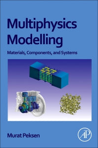 Multiphysics Modeling; Materials, Components, and Systems (Paperback) 9780128118245