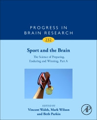 Sport and the Brain: The Science of Preparing, Enduring and Winning, Part A (Hardback) 9780128118276