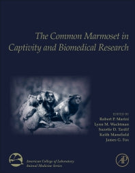 The Common Marmoset in Captivity and Biomedical Research (Hardback) 9780128118290