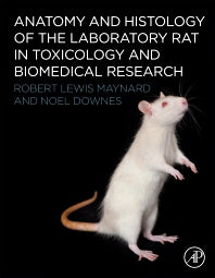 Anatomy and Histology of the Laboratory Rat in Toxicology and Biomedical Research (Hardback) 9780128118375