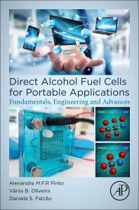 Direct Alcohol Fuel Cells for Portable Applications; Fundamentals, Engineering and Advances (Paperback / softback) 9780128118498