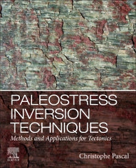 Paleostress Inversion Techniques; Methods and Applications for Tectonics (Paperback) 9780128119105