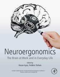 Neuroergonomics; The Brain at Work and in Everyday Life (Paperback) 9780128119266