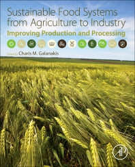 Sustainable Food Systems from Agriculture to Industry; Improving Production and Processing (Paperback) 9780128119358