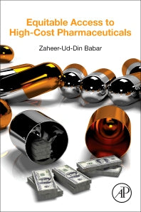 Equitable Access to High-Cost Pharmaceuticals (Paperback / softback) 9780128119457