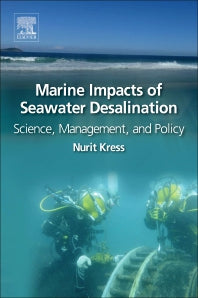 Marine Impacts of Seawater Desalination; Science, Management, and Policy (Paperback) 9780128119532
