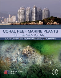 Coral Reef Marine Plants of Hainan Island (Paperback) 9780128119631