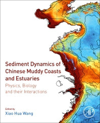 Sediment Dynamics of Chinese Muddy Coasts and Estuaries; Physics, Biology and their Interactions (Paperback) 9780128119778