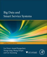 Big Data and Smart Service Systems (Hardback) 9780128120132