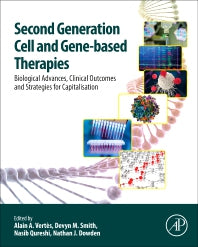 Second Generation Cell and Gene-Based Therapies; Biological Advances, Clinical Outcomes and Strategies for Capitalisation (Hardback) 9780128120347