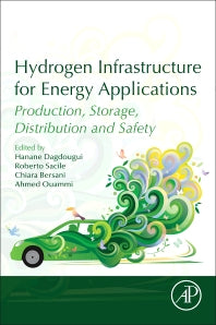 Hydrogen Infrastructure for Energy Applications; Production, Storage, Distribution and Safety (Paperback) 9780128120361