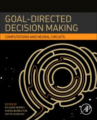 Goal-Directed Decision Making; Computations and Neural Circuits (Paperback / softback) 9780128120989