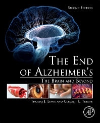 The End of Alzheimer’s; The Brain and Beyond (Paperback) 9780128121122