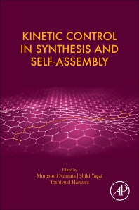 Kinetic Control in Synthesis and Self-Assembly (Paperback) 9780128121269