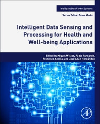 Intelligent Data Sensing and Processing for Health and Well-being Applications (Paperback) 9780128121306