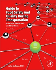 Guide to Food Safety and Quality during Transportation; Controls, Standards and Practices (Paperback) 9780128121399