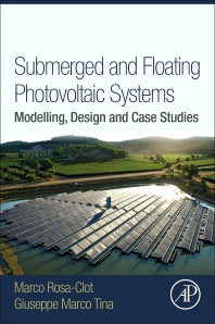 Submerged and Floating Photovoltaic Systems; Modelling, Design and Case Studies (Paperback) 9780128121498