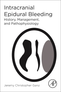 Intracranial Epidural Bleeding; History, Management, and Pathophysiology (Paperback) 9780128121597