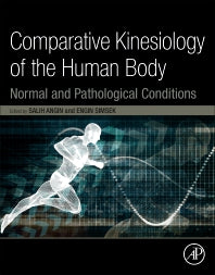 Comparative Kinesiology of the Human Body; Normal and Pathological Conditions (Paperback) 9780128121627