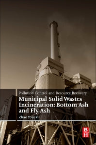 Pollution Control and Resource Recovery; Municipal Solid Wastes Incineration: Bottom Ash and Fly Ash (Paperback) 9780128121658