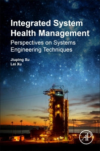 Integrated System Health Management; Perspectives on Systems Engineering Techniques (Paperback) 9780128122075