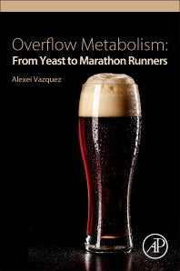 Overflow Metabolism; From Yeast to Marathon Runners (Paperback) 9780128122082