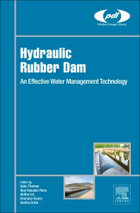 Hydraulic Rubber Dam; An Effective Water Management Technology (Hardback) 9780128122105