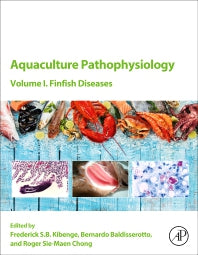 Aquaculture Pathophysiology; Volume I. Finfish Diseases (Paperback) 9780128122112