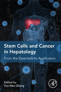 Stem Cells and Cancer in Hepatology; From the Essentials to Application (Paperback) 9780128123010