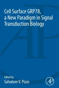 Cell Surface GRP78, a New Paradigm in Signal Transduction Biology (Paperback) 9780128123515