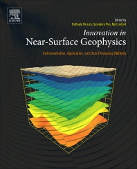 Innovation in Near-Surface Geophysics; Instrumentation, Application, and Data Processing Methods (Paperback) 9780128124291