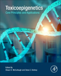 Toxicoepigenetics; Core Principles and Applications (Paperback) 9780128124338