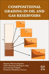 Compositional Grading in Oil and Gas Reservoirs (Paperback) 9780128124529