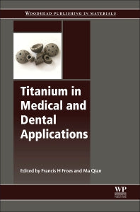 Titanium in Medical and Dental Applications (Paperback) 9780128124567