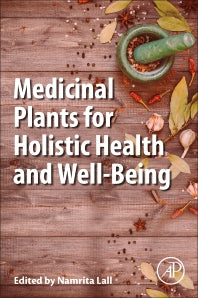 Medicinal Plants for Holistic Health and Well-Being (Paperback) 9780128124758