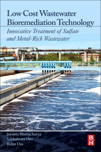 Low Cost Wastewater Bioremediation Technology; Innovative Treatment of Sulfate and Metal-Rich Wastewater (Paperback) 9780128125106