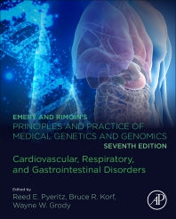 Emery and Rimoin’s Principles and Practice of Medical Genetics and Genomics; Cardiovascular, Respiratory, and Gastrointestinal Disorders (Hardback) 9780128125328